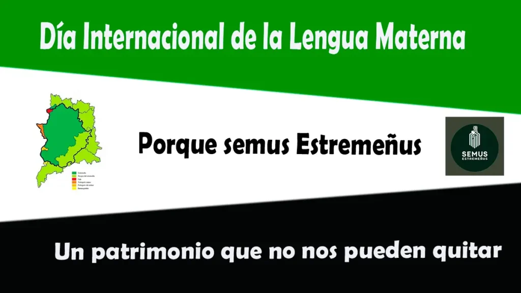 Porque semus Estremeñus: Día Internacional de la Lengua Materna